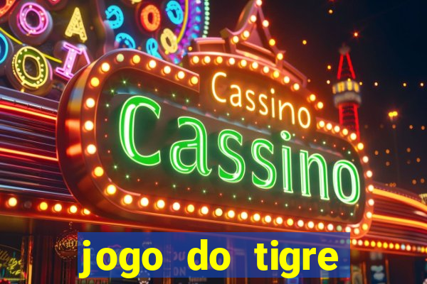 jogo do tigre falso dinheiro infinito